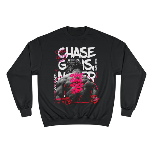 Chase Goals Motivational Champion Sweatshirt