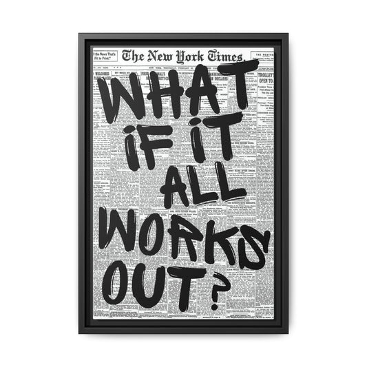 What if it all works out framed Matte Canvas