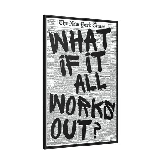 What if it all works out framed Matte Canvas