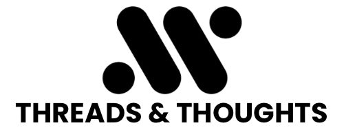 Threads and Thoughts 